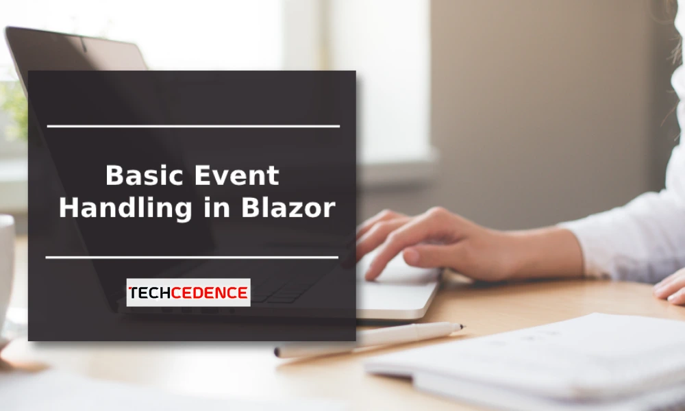 Basic Event Handling in Blazor